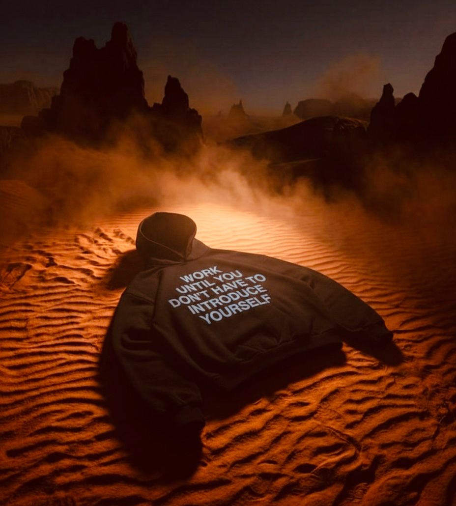 WORK UNTIL YOU DONT MAKE TO INTRODUCE YOURSELF